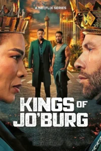 Kings of Jo’Burg S03 (Episode 1 – 7 Added) SA Series