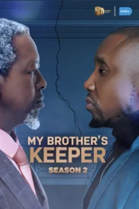 My Brother’s Keeper S02 (Epiosde 121 – 130 Added) – SA Series