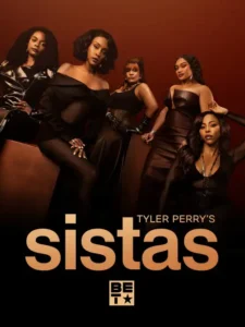 Tyler Perrys Sistas S09 (Episode 15 Added) | Tv Series