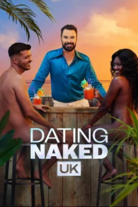 Dating Naked UK S02 (Episode 9 & 10 Added) | Tv Series