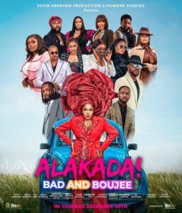 Alakada: Bad and Boujee (2024) – Nollywood Movie