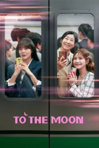 To the Moon S01 (Complete) | Korean Series