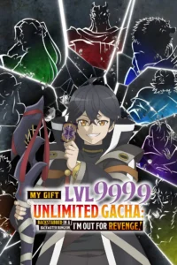 My Gift Lvl 9999 Unlimited Gacha S01 (Episode 3 Added) | Anime Series