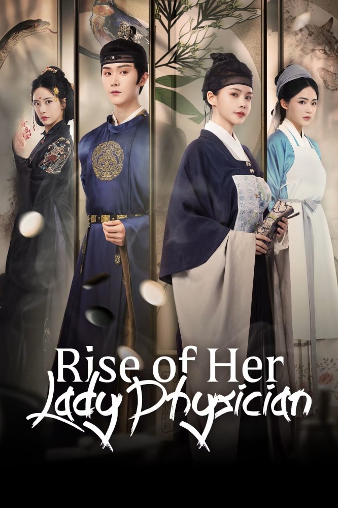 Rise of Her Lady Physician S01 (Complete)
