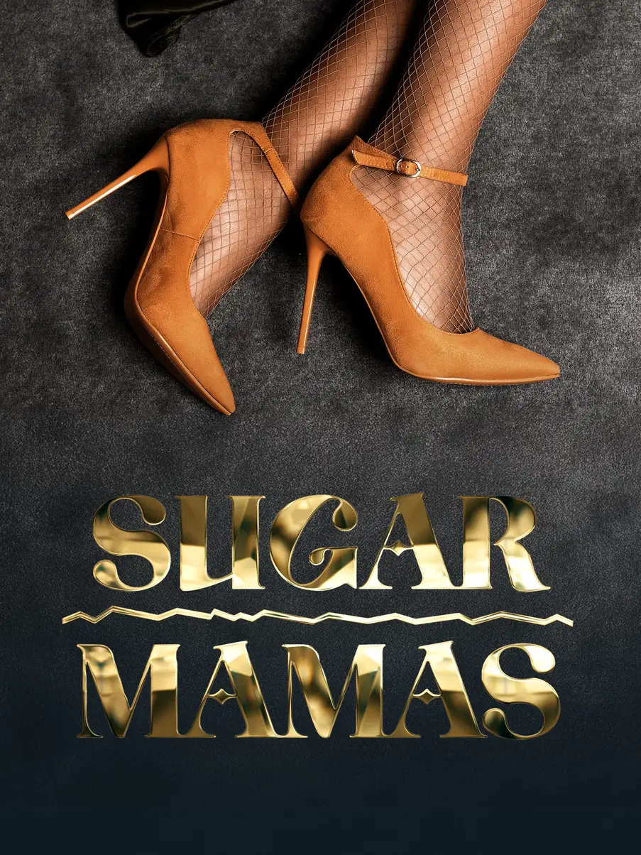 Sugar Mamas S01 (Complete)