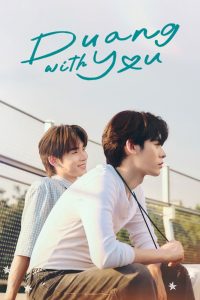 Duang With You S01 (Episode 9 Added) | Thai Series