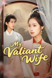 My Valiant Wife S01 (Complete) | Chinese Series