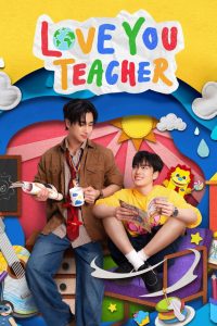 Love You Teacher S01 (Episode 3 Added) | Thai Series