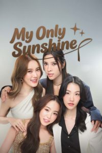 My Only Sunshine S01 (Episode 1 – 2 Added) | Thai Series