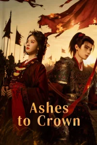 Ashes to Crown S01 (Episode 10 – 14 Added) | Chinese Series
