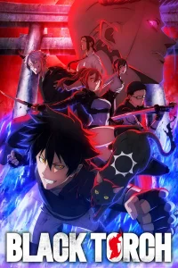 BLACK TORCH S01 (Episode 1 Added) | Anime Series