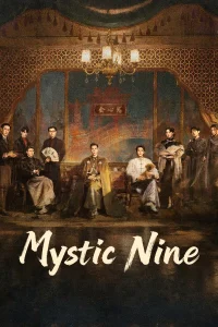 Mystic Nine S01 (Episode 13 – 16 Added) | Chinese Series