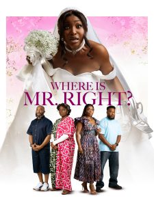 Where is Mr. Right? (2026) Nollywood Movie