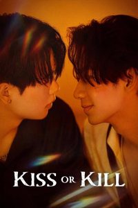 Kiss or Kill S01 (Episode 1 – 8 Added) | Chinese Drama