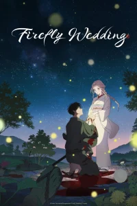 Firefly Wedding S01 (Episode 1 Added) | Anime Series